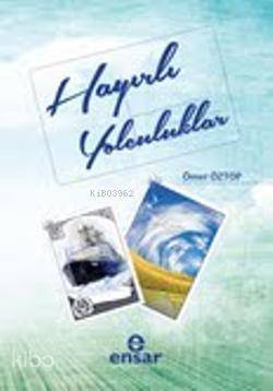 Hayırlı Yolculuklar - 1