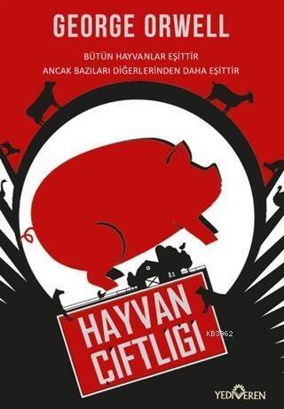 Hayvan Çiftliği; Bütün Hayvanlar Eşittir Ancak Bazıları Diğerlerinden Daha Eşittir - 1