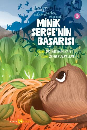 Hayvanlar Aleminden Masallar - 3;Minik Serçe'nin Başarısı - 1
