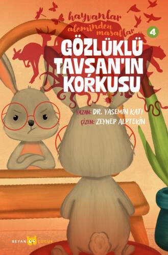 Hayvanlar Aleminden Masallar - 4;Gözlüklü Tavşan'ın Korkusu - 1