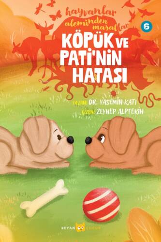 Hayvanlar Aleminden Masallar - 6;Köpük ve Pati'nin Hatası - 1