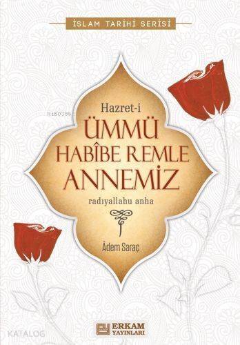 Hazret-İ Ümmü Habibe Remle Annemiz - 1