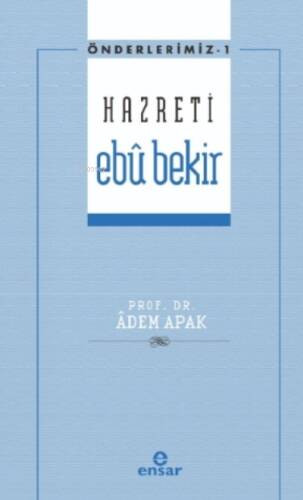 Hazreti Ebu Bekir - Önderlerimiz 1 - 1