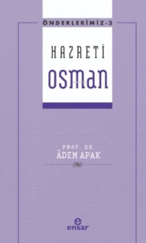 Hazreti Osman - Önderlerimiz 3 - 1