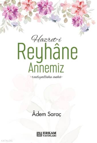 Hazreti Reyhane Annemiz - 1