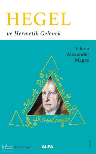 Hegel;ve Hermetik Gelenek - 1
