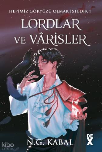 Hepimiz Gökyüzü Olmak İstedik 1 - Lordlar Ve Vârisler - 1