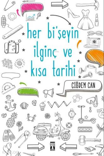 Her Bişeyin İlginç ve Kısa Tarihi - 1