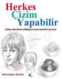 Herkes Çizim Yapabilir; Kolay Adımlarla Etkileyici Sanat Eserleri Yaratın - 1