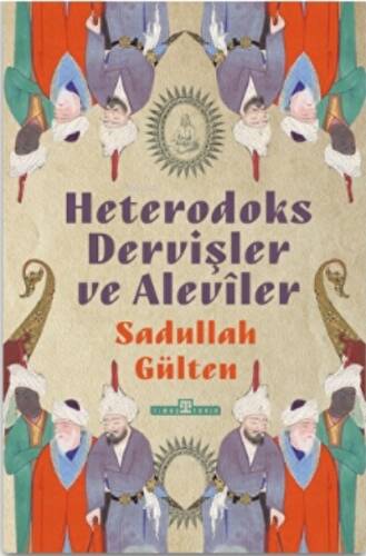 Heterodoks Dervişler ve Aleviler - 1