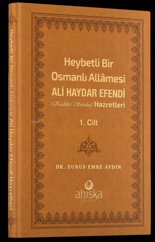 Heybetli Bir Osmanlı Allamesi Ali Haydar Efendi Hz. 1. Cilt - Deri - 1