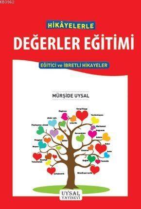 Hikayelerle Değerler Eğitimi; Eğitici ve İbretli Hikayeler - 1
