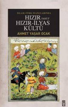 Hızır Yahut Hızır İlyas Kültü - 1
