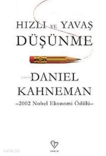 Hızlı ve Yavaş Düşünme - 1