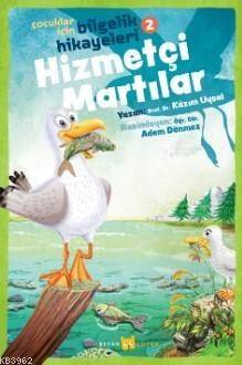Hizmetçi Martılar; Çocuklar İçin Bilgelik Hikayeleri 2 - 1