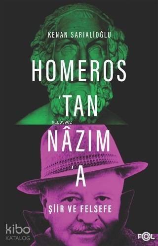 Homeros'tan Nazım'a Şiir ve Felsefe - 1
