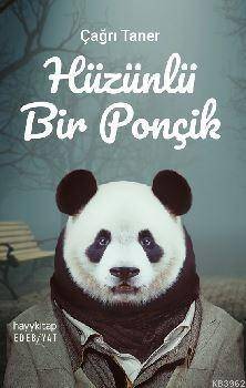 Hüzünlü Bir Ponçik - 1