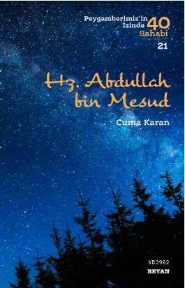 Hz. Abdullah bin Mesud; Peygamberimiz'in İzinde 40 Sahabi/21 - 1