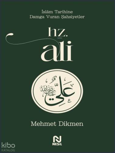 Hz. Ali;İslam Tarihine Damga Vuran Şahsiyetler - 1