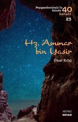 Hz. Ammar Bin Yasir; Peygamberimiz'in İzinde 40 Sahabi/23 - 1