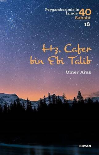 Hz. Cafer bin Ebi Talib; Peygamberimiz'in İzinde 40 Sahabi/18 - 1