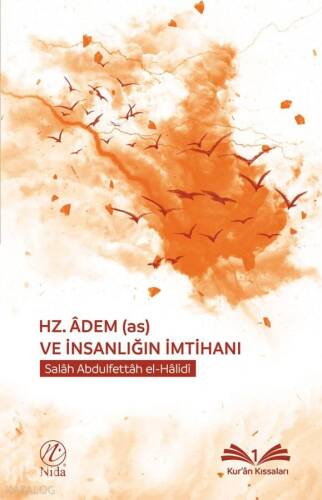 Hz. Âdem (as) ve İnsanlığın İmtihanı - 1