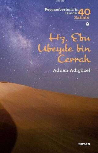 Hz. Ebu Ubeyde bin Cerrah; Peygamberimiz'in İzinde 40 Sahabi/9 - 1