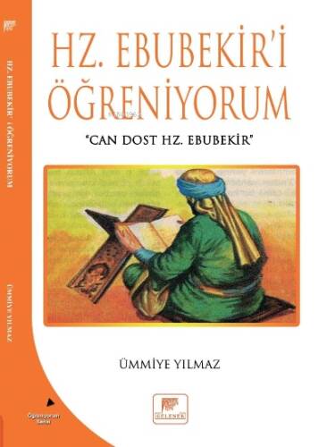 Hz. Ebubekiri Öğreniyorum;"Can Dost Hz.Ebubekir" - 1