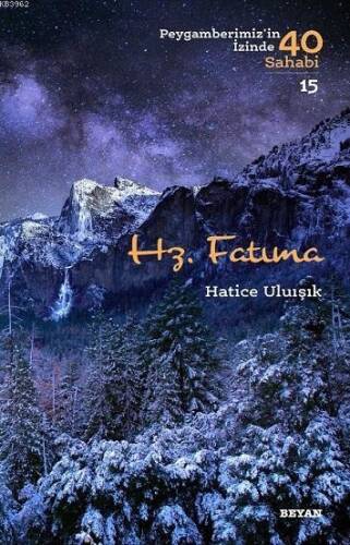 Hz. Fatıma; Peygamberimiz'in İzinde 40 Sahabi/15 - 1