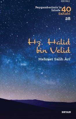 Hz. Halid bin Velid; Peygamberimiz'in İzinde 40 Sahabi/28 - 1