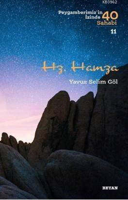 Hz. Hamza; Peygamberimiz'in İzinde 40 Sahabi/11 - 1