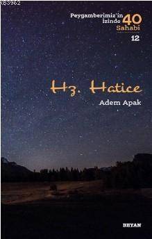 Hz. Hatice; ( Peygamberimizin İzinde 40 Sahabi/12) - 1