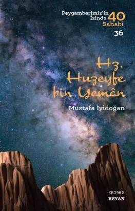 Hz. Huzeyfe Bin Yaman; Peygamberimiz'in İzinde 40 Sahabi/36 - 1