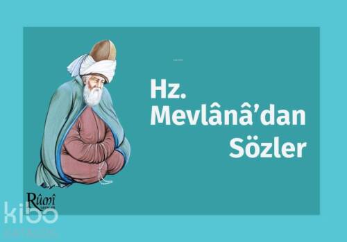 Hz. Mevlana'dan Sözler - 1