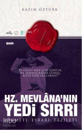 Hz. Mevlananın Yedi Sırrı; Esrarı, Hikmeti ve Fazileti - 1