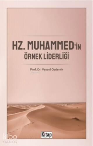 Hz. Muhammed'in Örnek Liderliği - 1