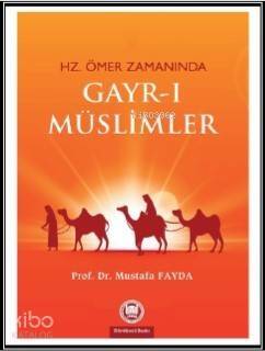 Hz. Ömer Zamanında Gayrı Müslimler - 1