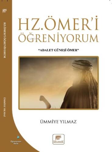 Hz. Ömeri Öğreniyorum;"Adalet Güneşi Ömer" - 1