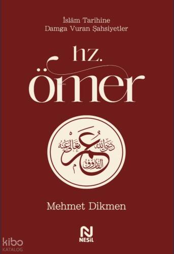 Hz. Ömer;İslâm Tarihine Damga Vuran Şahsiyetler - 1