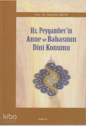 Hz. Peygamber'in Anne ve Babasının Dini Konumu - 1