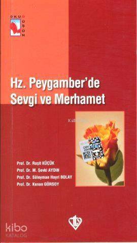 Hz. Peygamber'de Sevgi ve Merhamet - 1