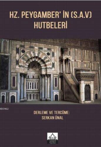 Hz. Peygamber'in (S.A.V) Hutbeleri - 1