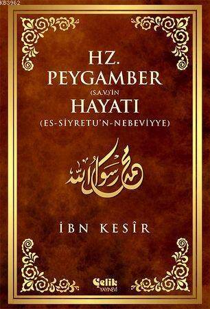 Hz. Peygamber (s.a.v.)'in Hayatı - 1