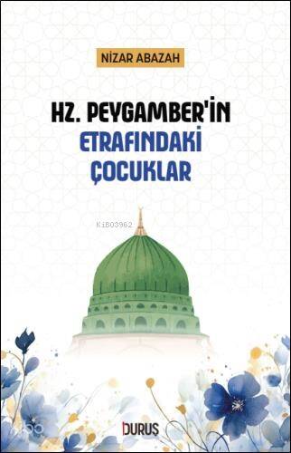 Hz. Peygamber'in Etrafındaki Çocuklar - 1