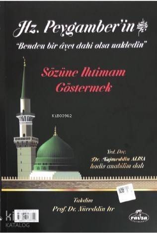 Hz. Peygamberin "Benden Bir Ayet Dahi Olsa Nakledin" Sözüne İhtimam Göstermek - 1