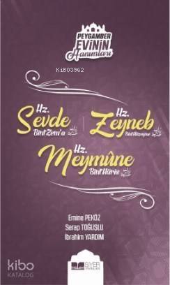 Hz Sevde Bint Zema Hz. Zeynep Bint Hüzeyma Hz. Meymüne Bint Haris; Peygamber Evinin Hanımları 4 - 1