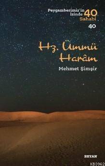 Hz. Ümmü Haram; ( Peygamberimizin İzinde 40 Sahabi/40 ) - 1