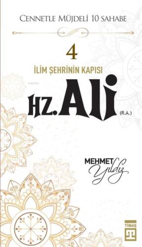 Hz.Ali (R.A) Cennetle Müjdeli 10 Sahabe - 1