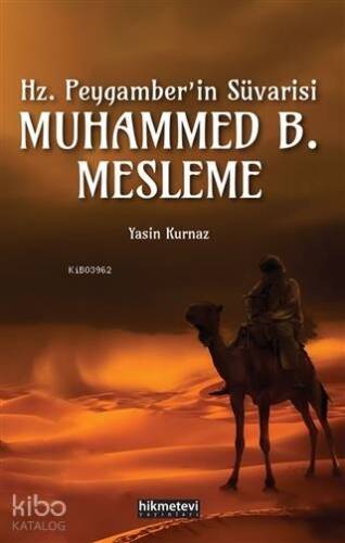 Hz.Peygamber'in Süvarisi Muhammed B. Mesleme - 1