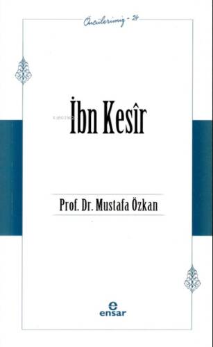İbn Kesîr - Öncülerimiz 24 - 1